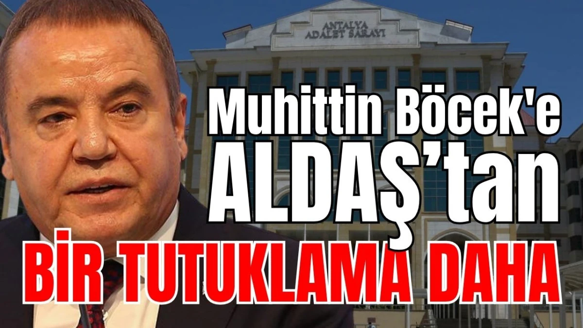 Muhittin B&ouml;cek'e ALDAŞ'tan bir tutuklama daha