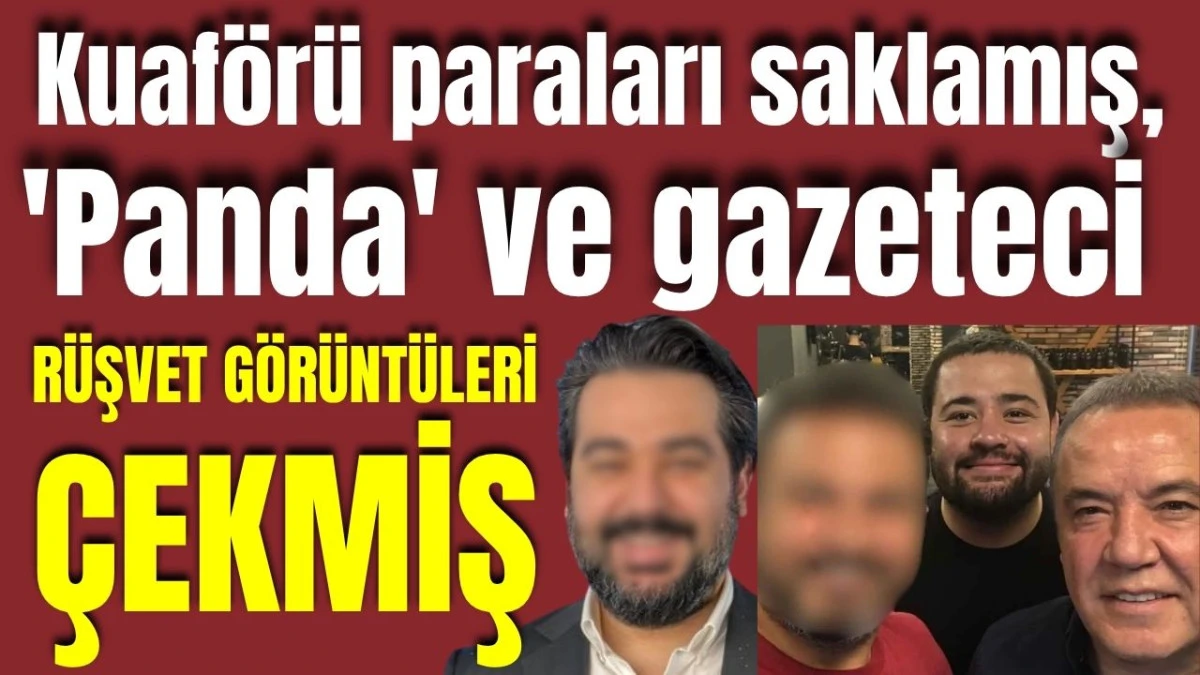 Muhittin B&ouml;cek'in kuaf&ouml;r&uuml; paraları saklamış, 'Panda' ve gazeteci r&uuml;şvet g&ouml;r&uuml;nt&uuml;leri &ccedil;ekmiş