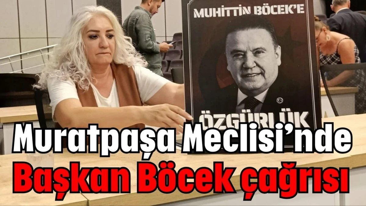 Muratpaşa Meclisi’nde Başkan Böcek çağrısı  