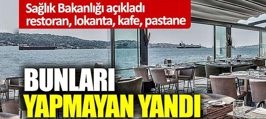 Restoran, kafeler, oteller açılıyor işte Sağlık Bakanlığı'nın belirlediği kurallar