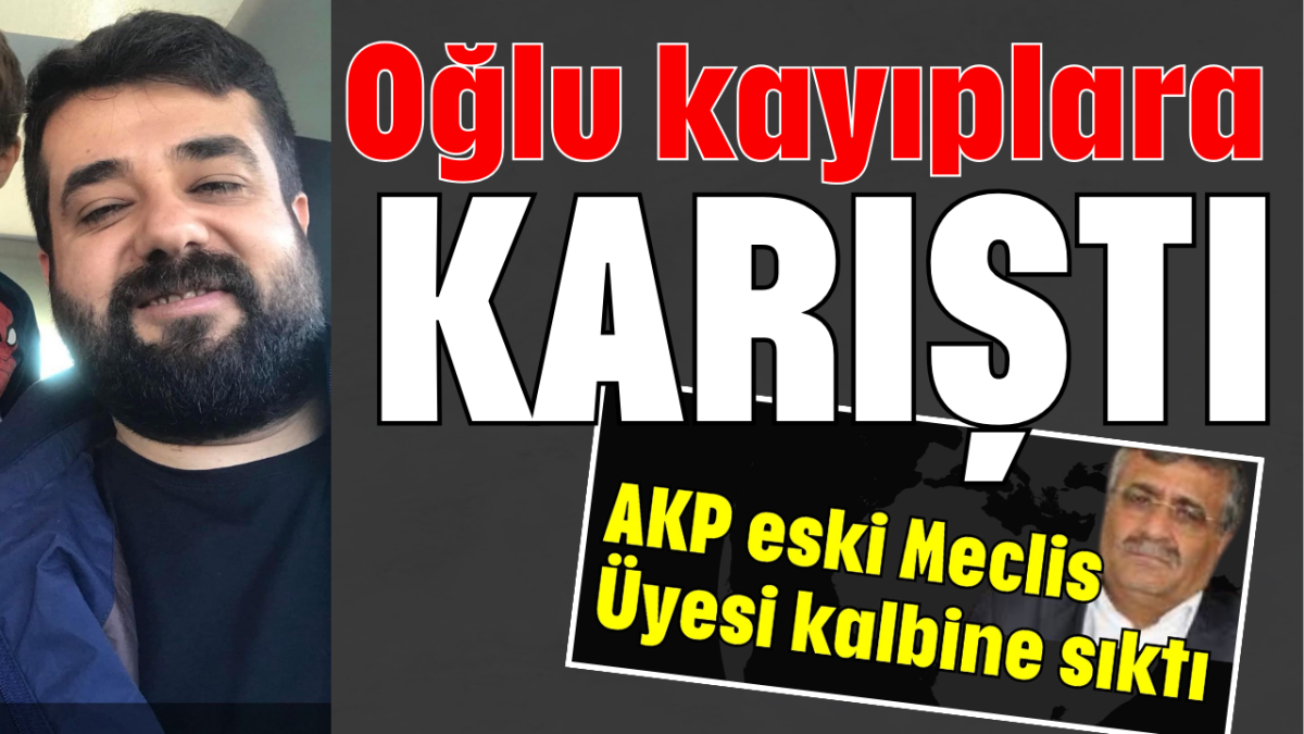 Oğlu kayıplara karıştı