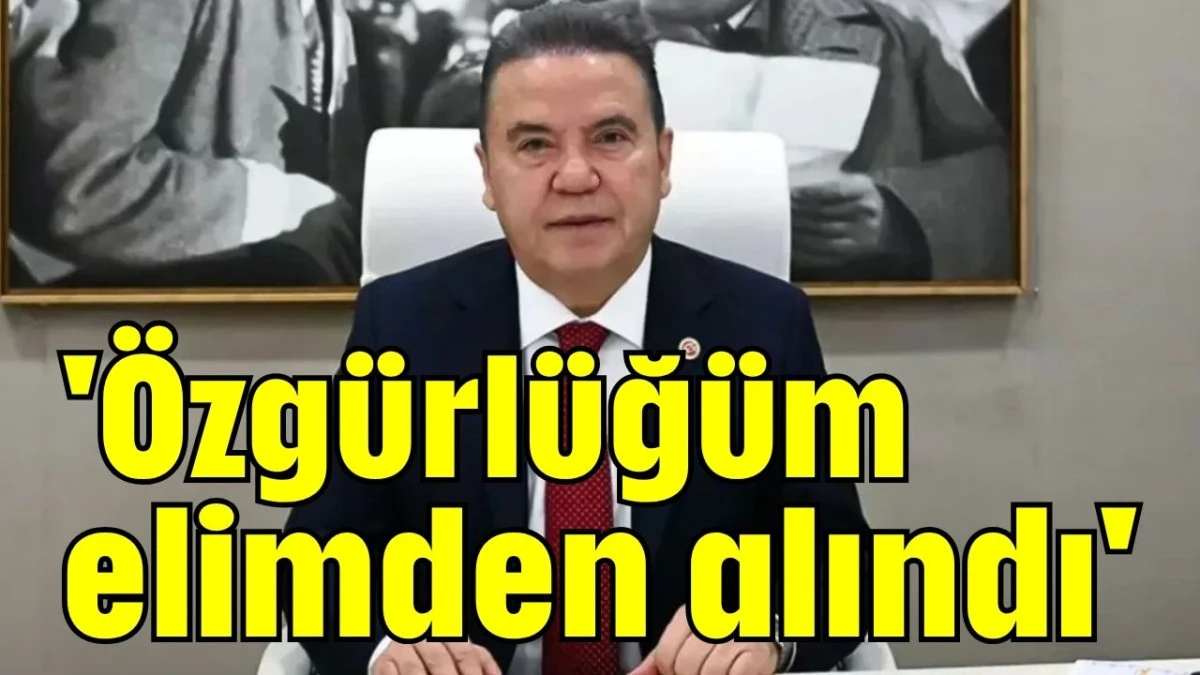 'Özgürlüğüm elimden alındı'  