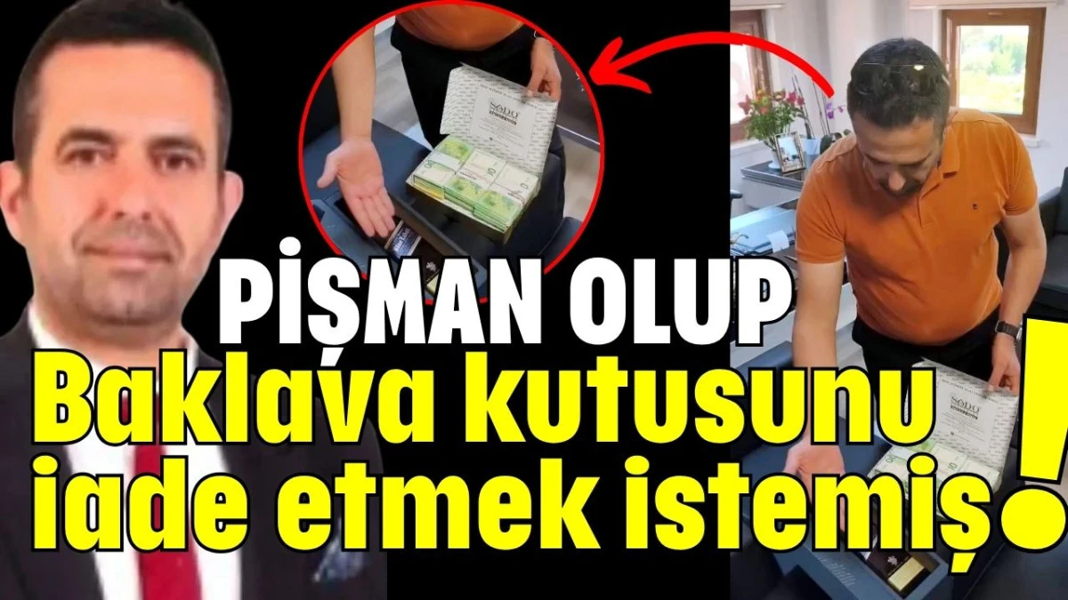 Pişman olup! Baklava kutusunu iade etmek istemiş  