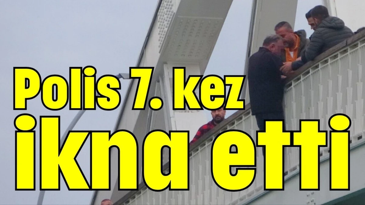 Polis 7. kez ikna etti  
