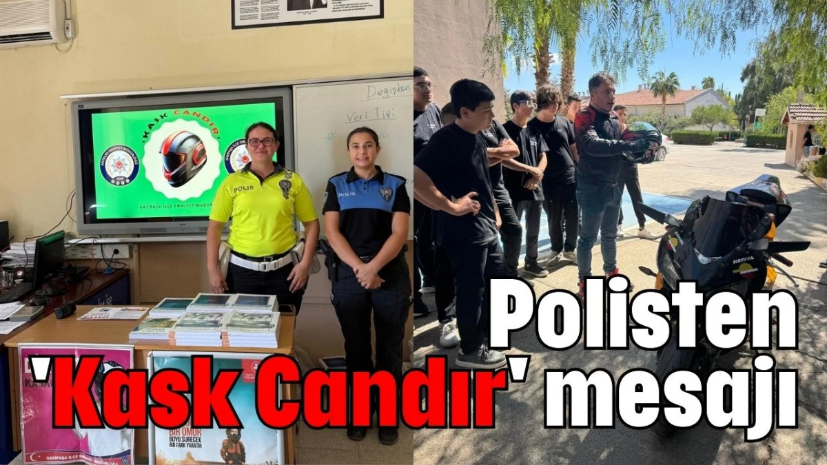 Polisten 'Kask Candır' mesajı   