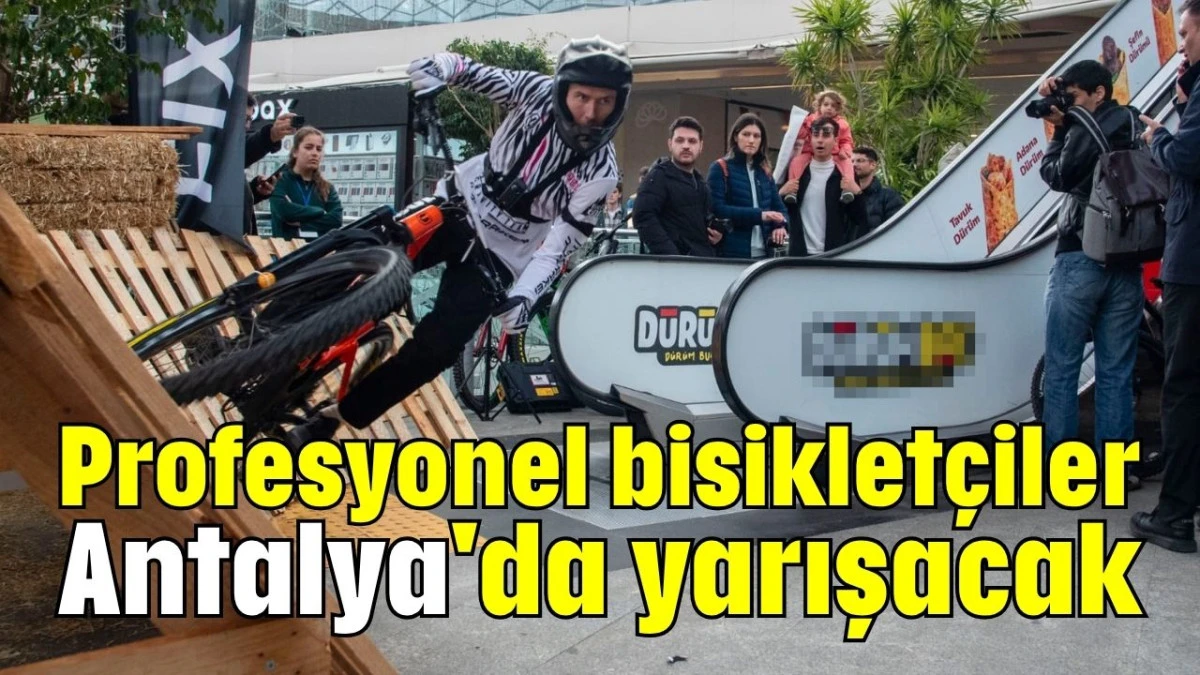 Profesyonel bisikletçiler Antalya'da yarışacak   