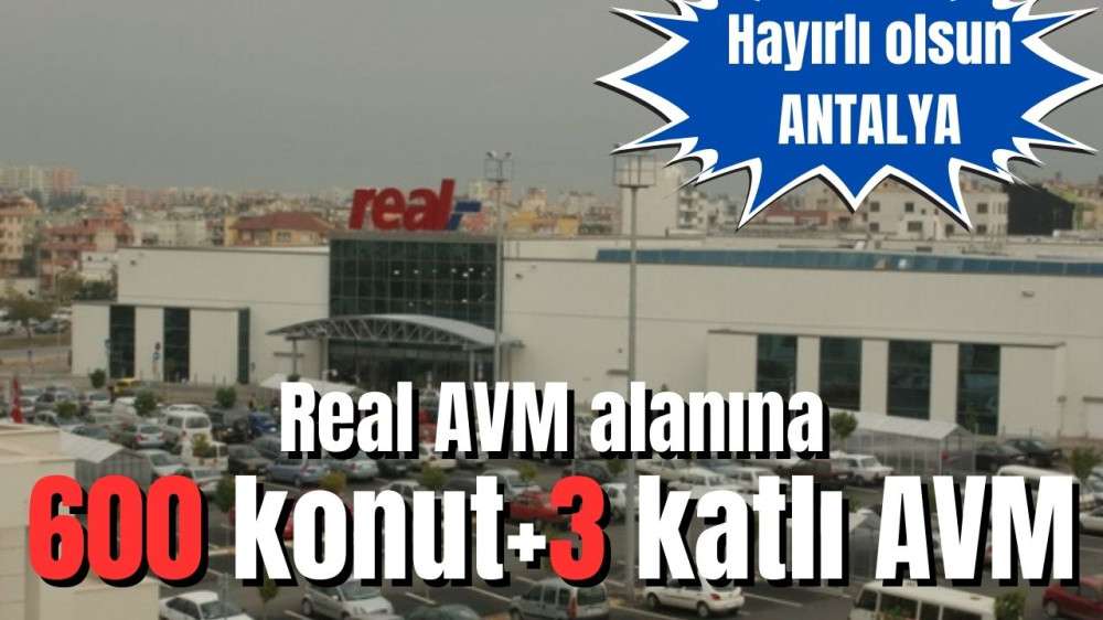 Real AVM alanına 600 konut+3 katlı AVM 