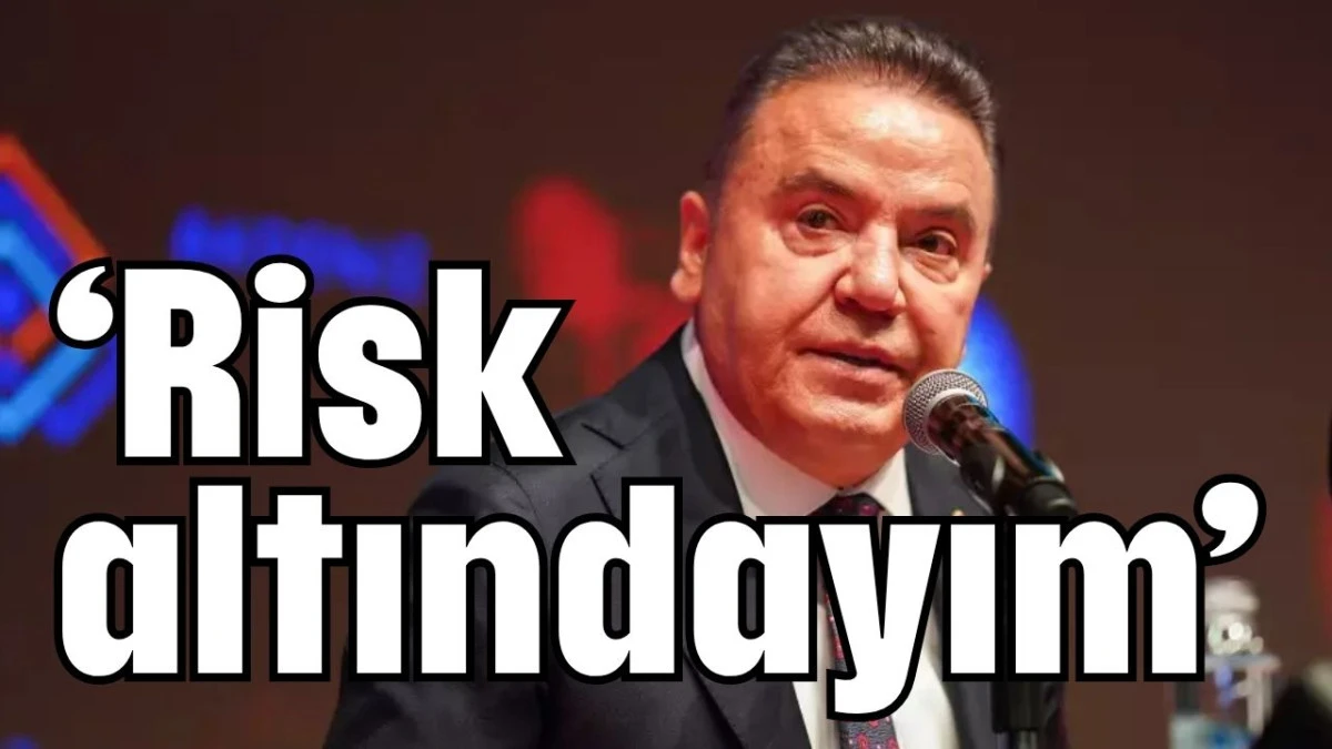 'Risk altındayım'  