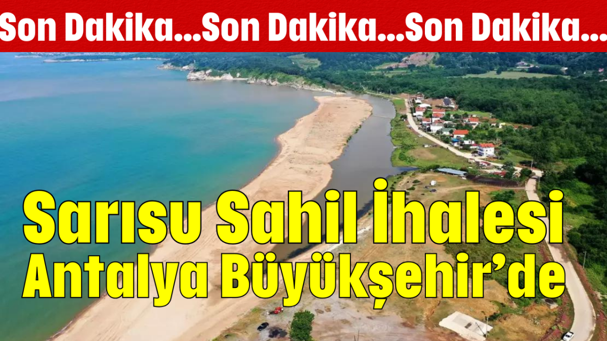 Sarısu Sahil İhalesi Antalya Büyükşehir’de