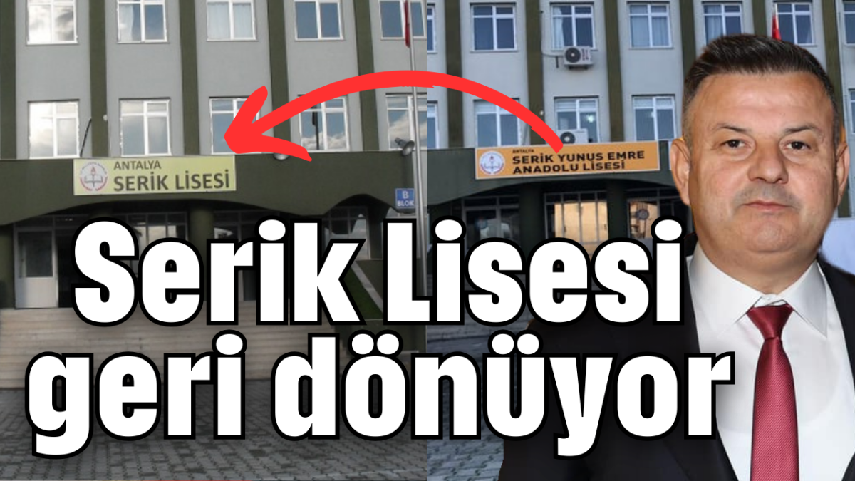 Serik Lisesi geri dönüyor