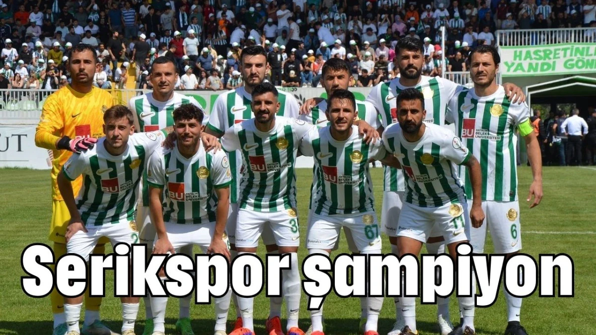 Serikspor şampiyon  