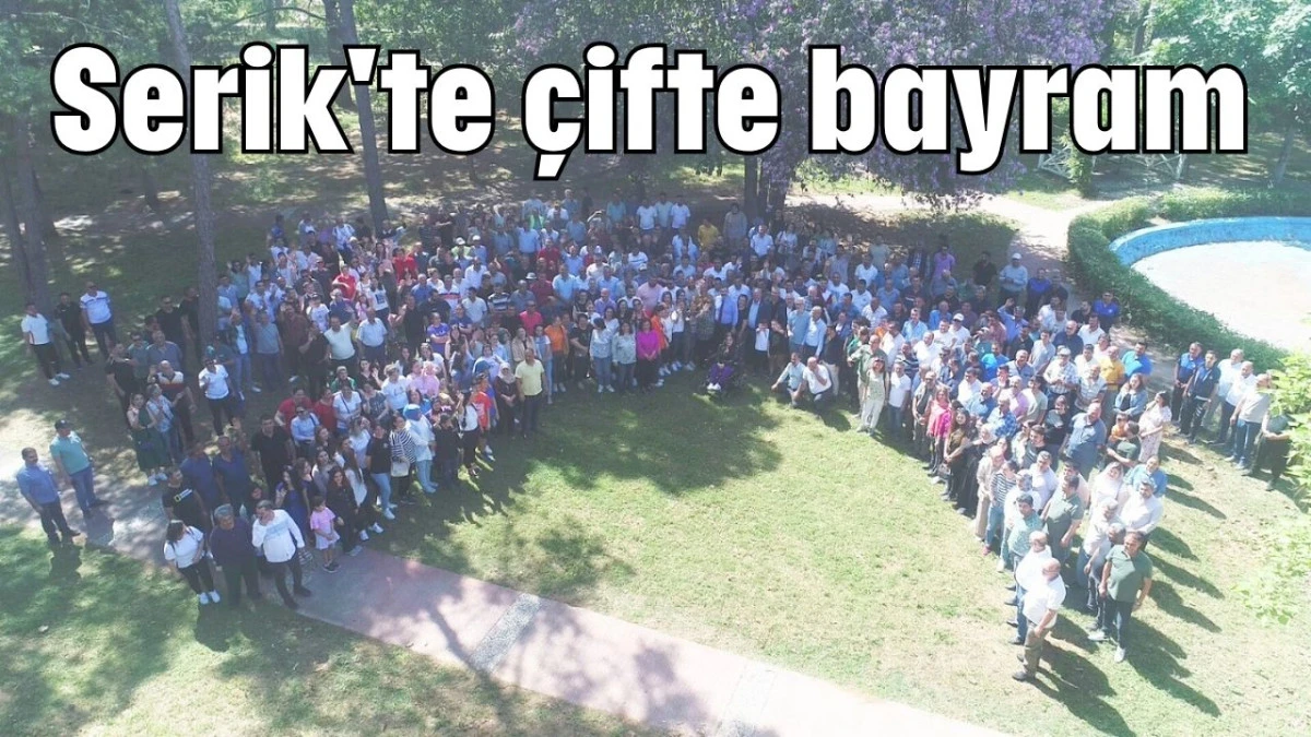 Serik'te çifte bayram  