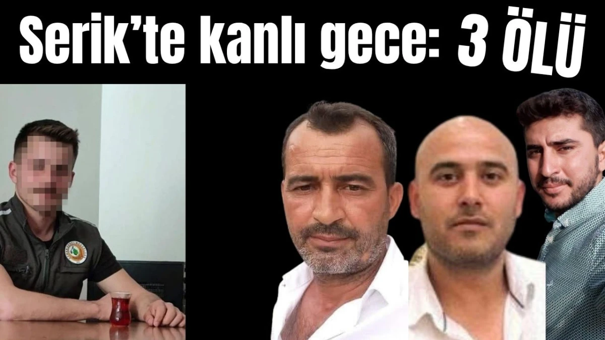 Serik'te kanlı gece: 3 &ouml;l&uuml;