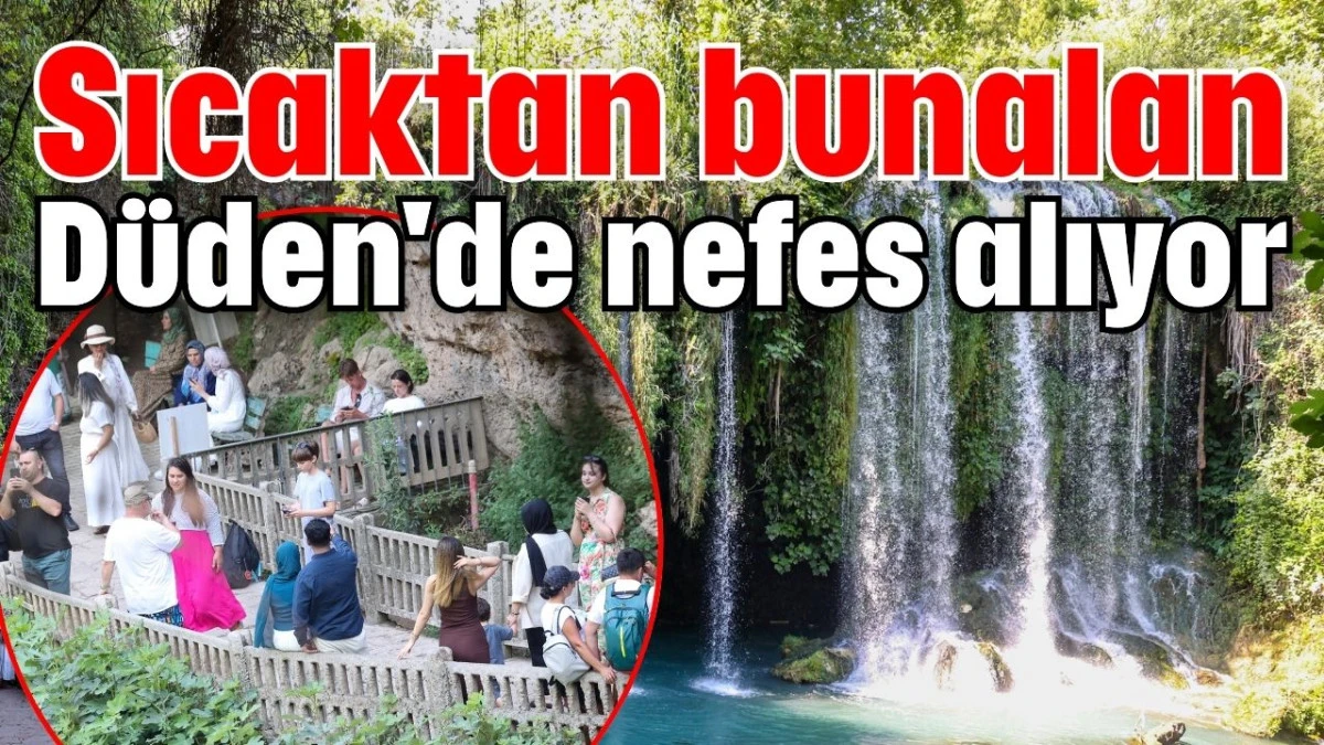 Sıcaktan bunalan D&uuml;den'de nefes alıyor 