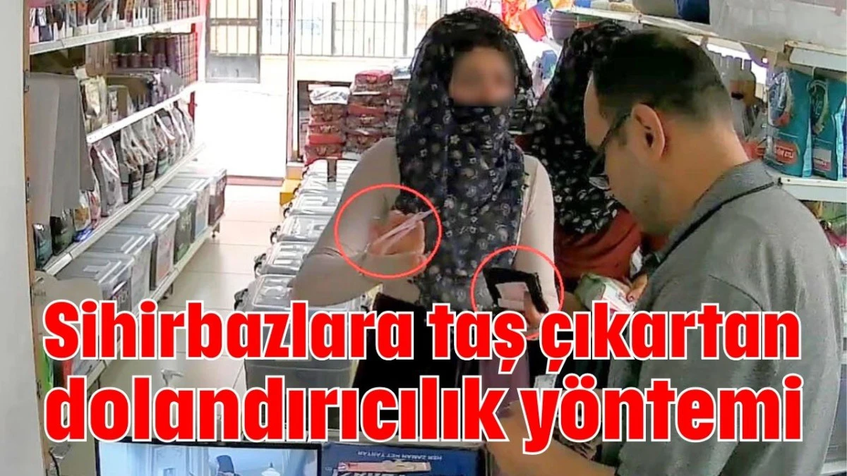 Sihirbazlara taş çıkartan dolandırıcılık yöntemi  