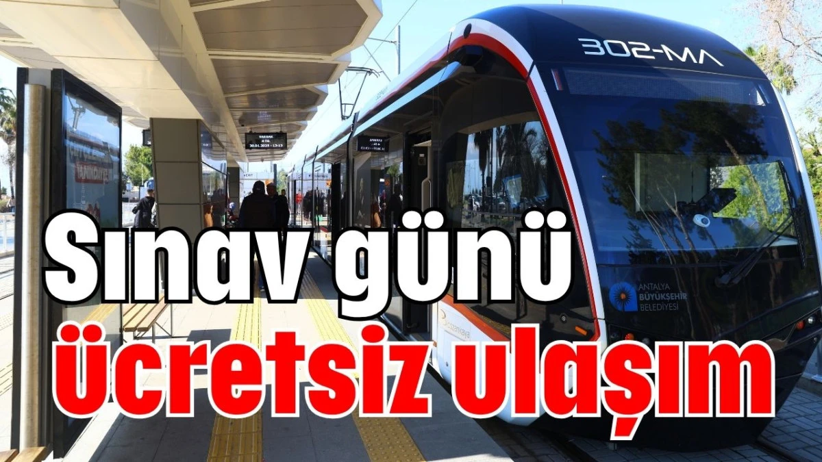 Sınav günü ücretsiz ulaşım  