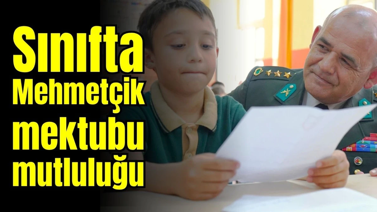 Sınıfta Mehmet&ccedil;ik mektubu mutluluğu 