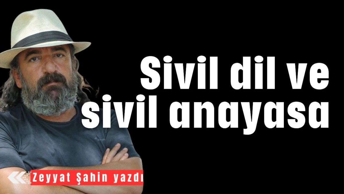 Sivil dil ve sivil anayasa 