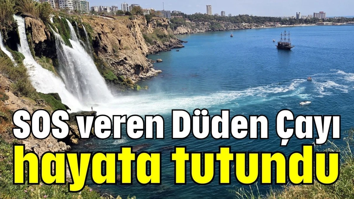 SOS veren Düden Çayı hayata tutundu 