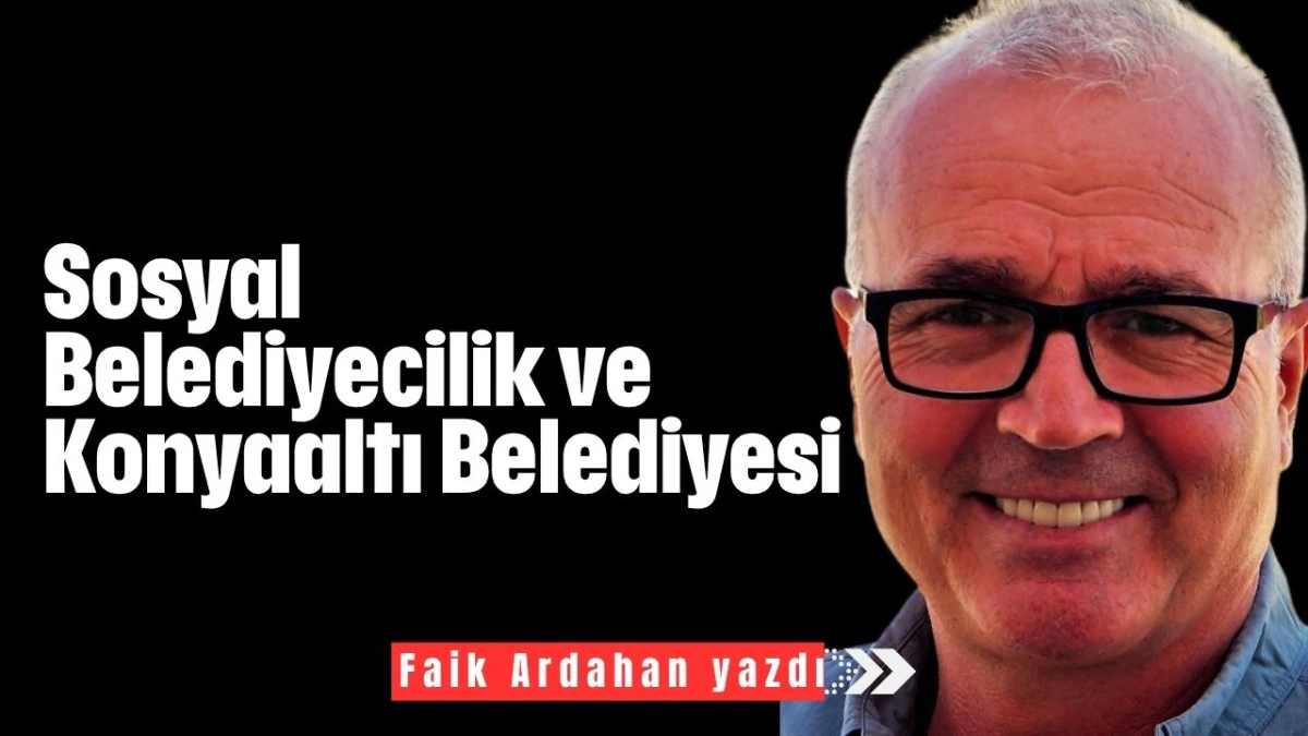 Sosyal Belediyecilik ve Konyaaltı Belediyesi  