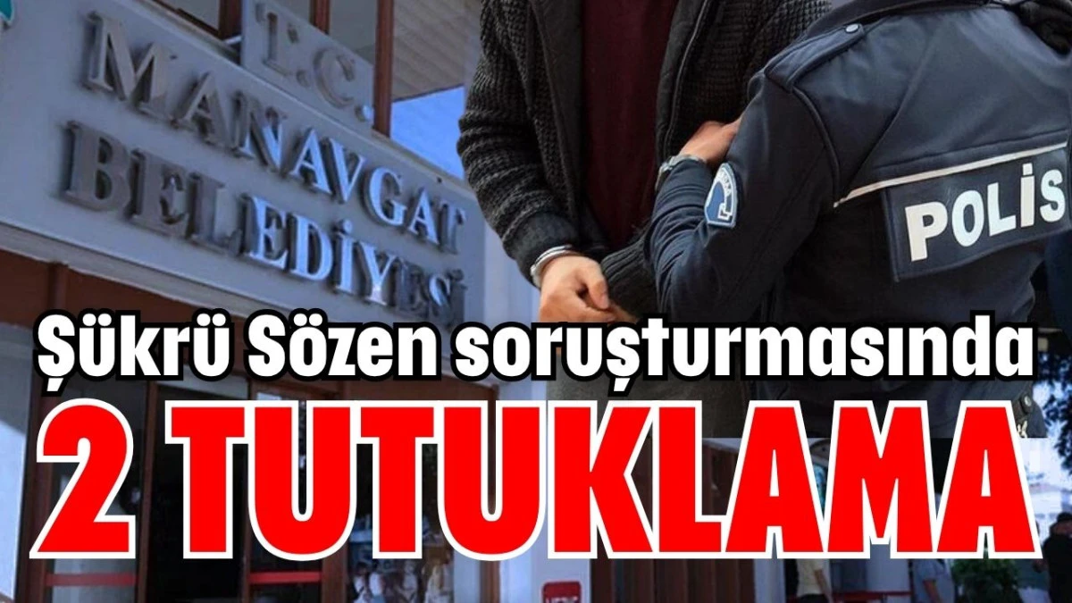 Ş&uuml;kr&uuml; S&ouml;zen soruşturmasında 2 tutuklama