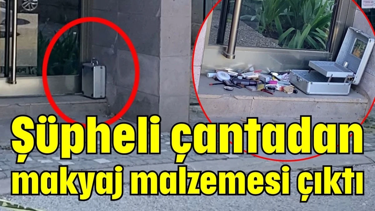 Ş&uuml;pheli &ccedil;antadan makyaj malzemesi &ccedil;ıktı 