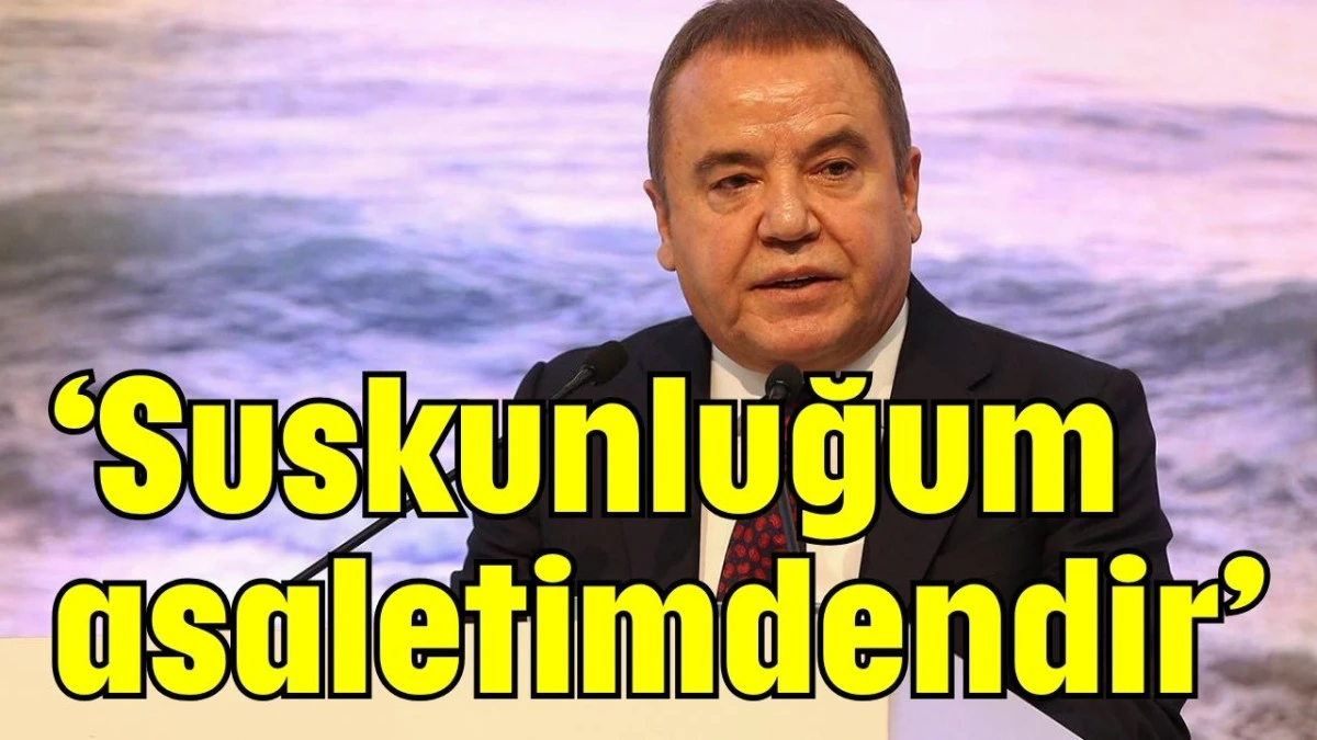 ‘Suskunluğum asaletimdendir’  