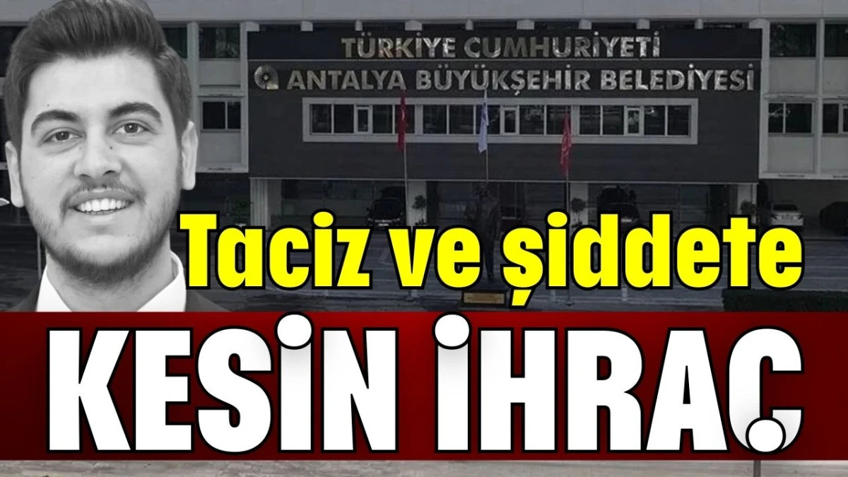 Taciz ve şiddete kesin ihra&ccedil; 