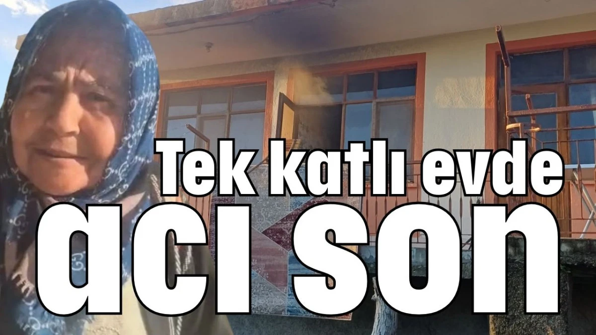 Tek katlı evde acı son