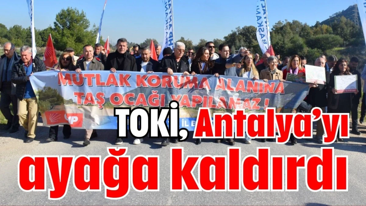 TOKİ, Antalya&rsquo;yı ayağa kaldırdı 