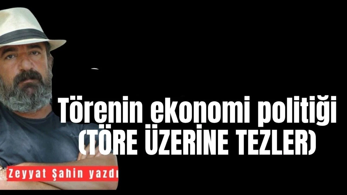 Törenin ekonomi politiği (TÖRE  ÜZERİNE TEZLER)