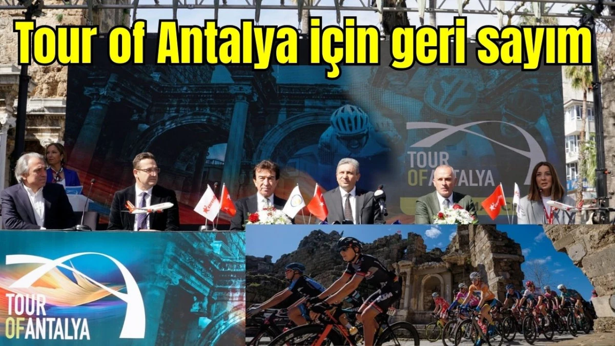 Tour of Antalya i&ccedil;in geri sayım