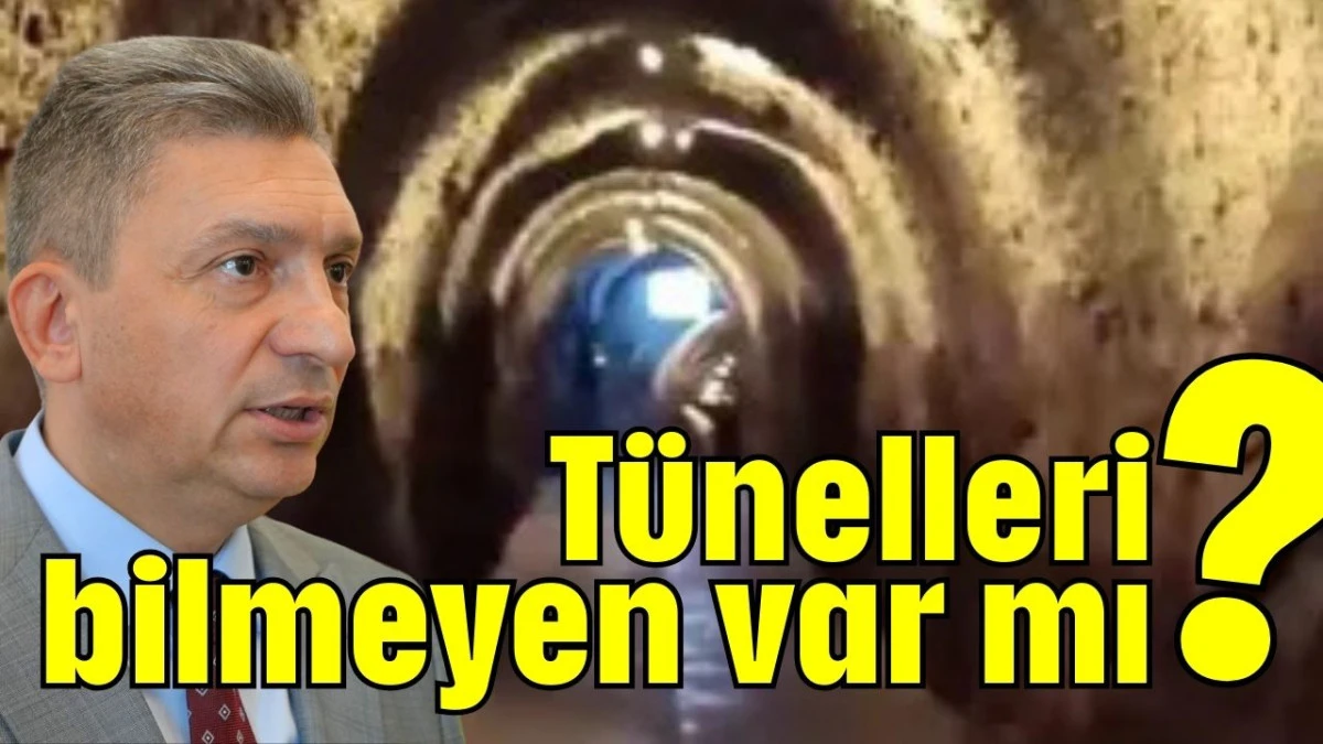 Tünelleri bilmeyen var mı?  