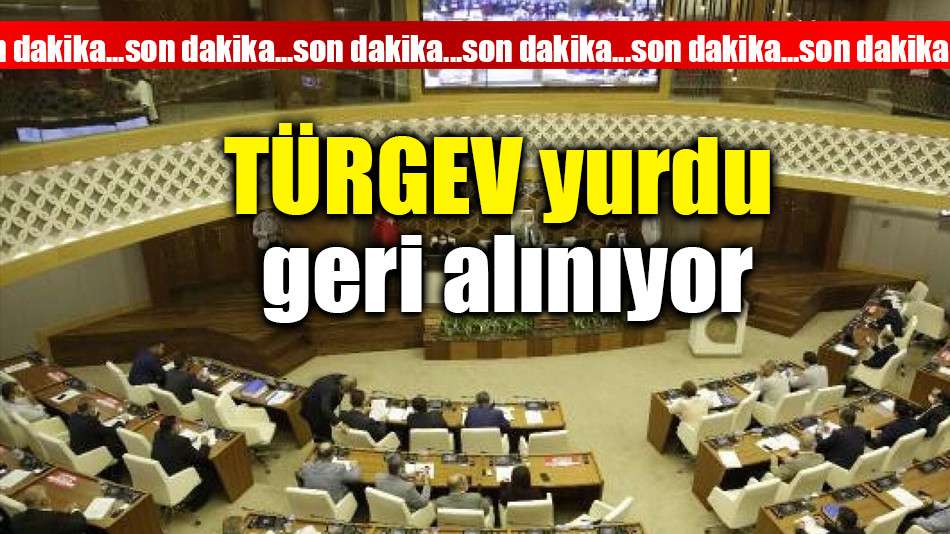 TÜRGEV yurdu geri alınıyor 