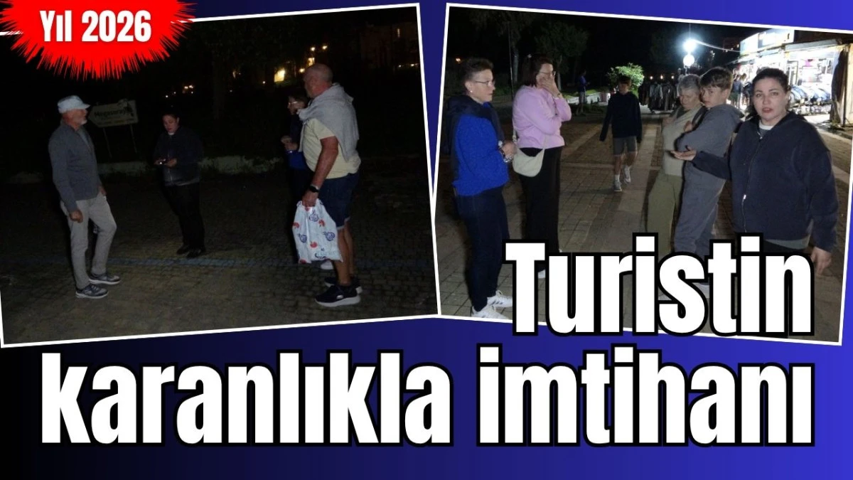 Turistin karanlıkla imtihanı