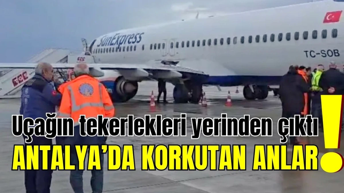 U&ccedil;ağın tekerlekleri yerinden &ccedil;ıktı! Antalya&rsquo;da korkutan anlar 