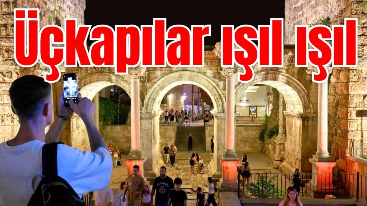 &Uuml;&ccedil;kapılar ışıl ışıl