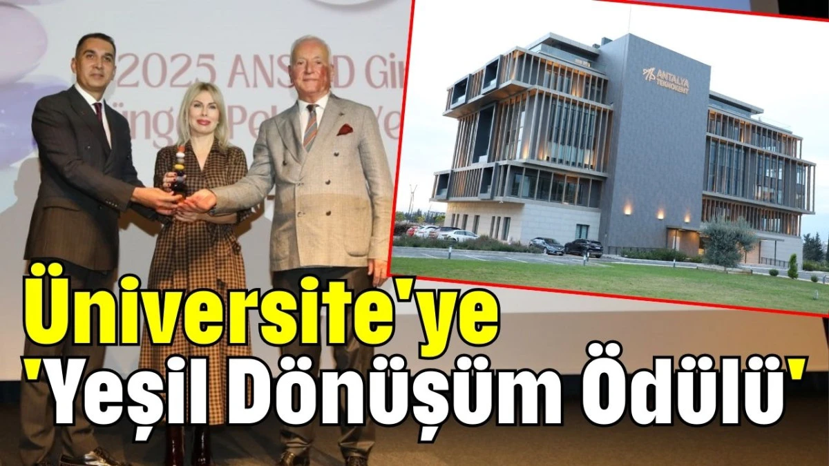 Üniversite'ye 'Yeşil Dönüşüm Ödülü' 