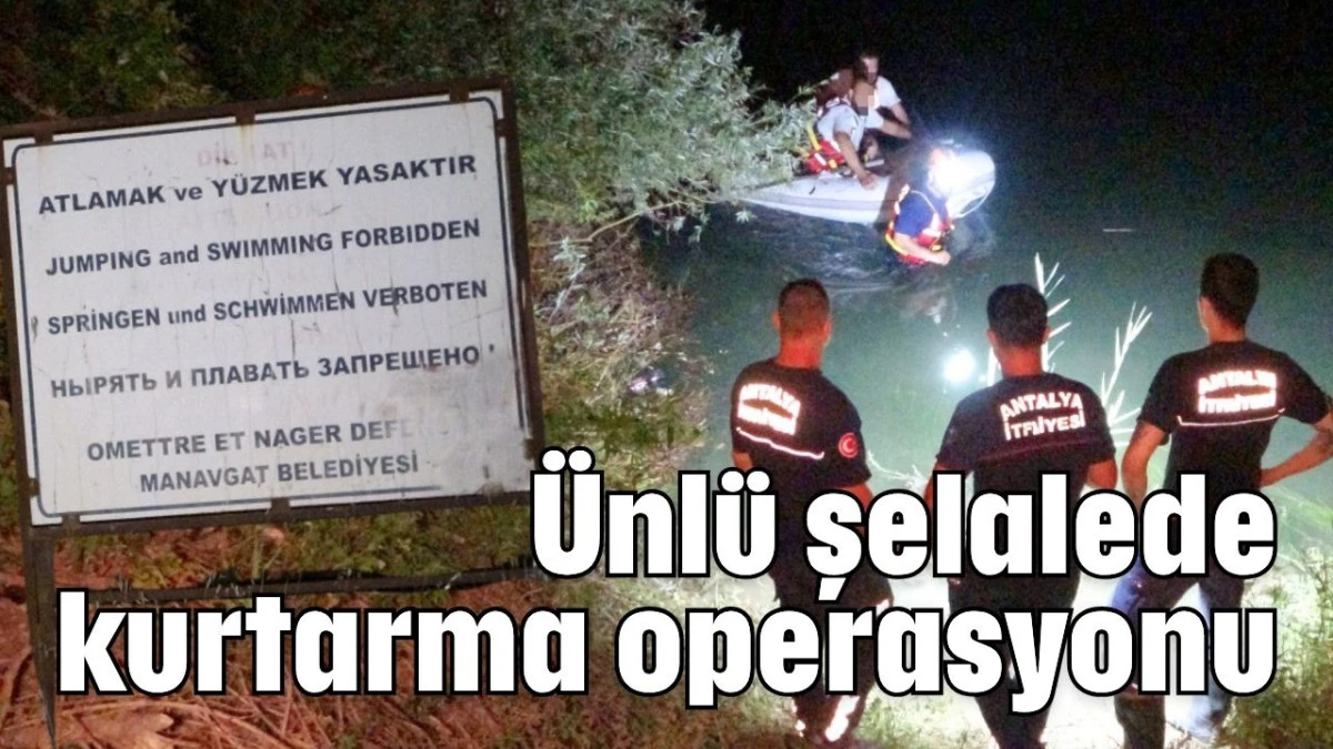 Ünlü şelalede kurtarma operasyonu  