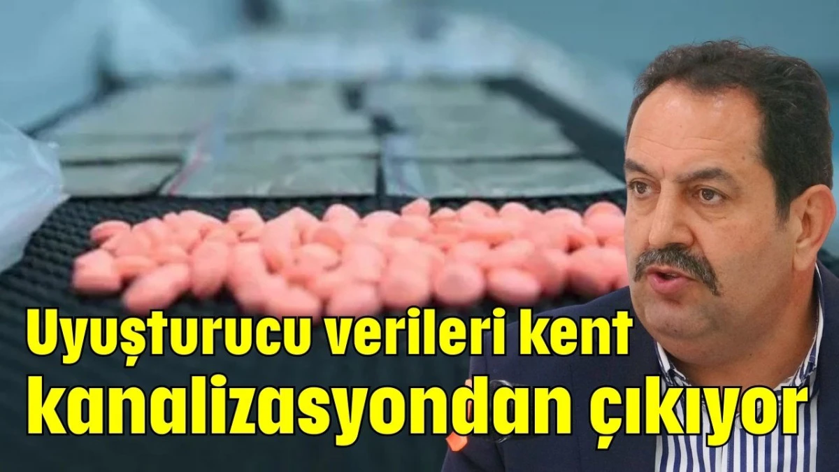 Uyuşturucu verileri kent kanalizasyondan çıkıyor  