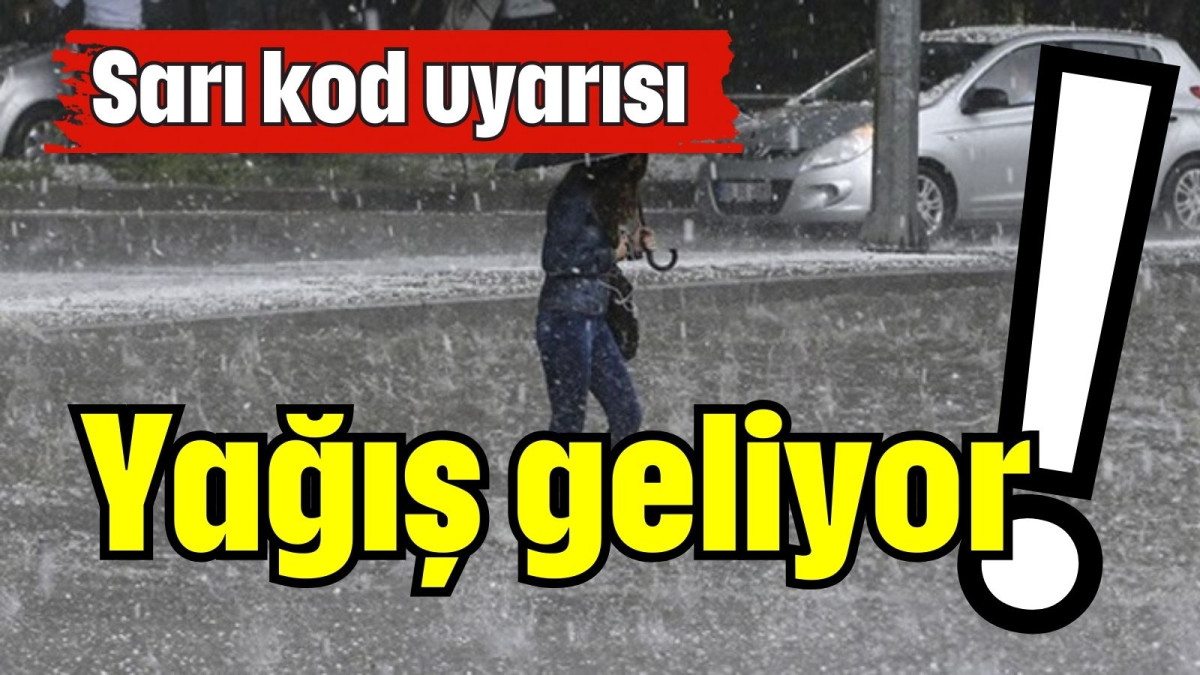 Yağış geliyor!