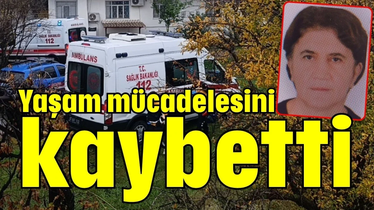 Yaşam m&uuml;cadelesini kaybetti 