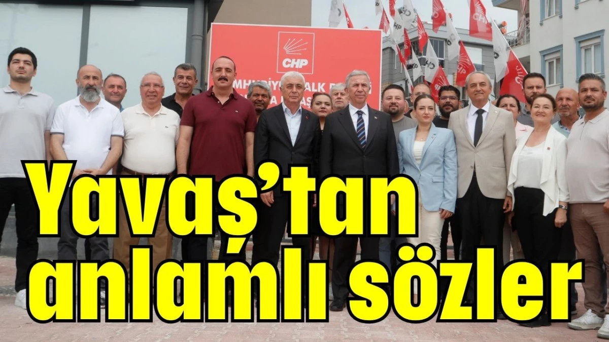 Yavaş’tan anlamlı sözler  