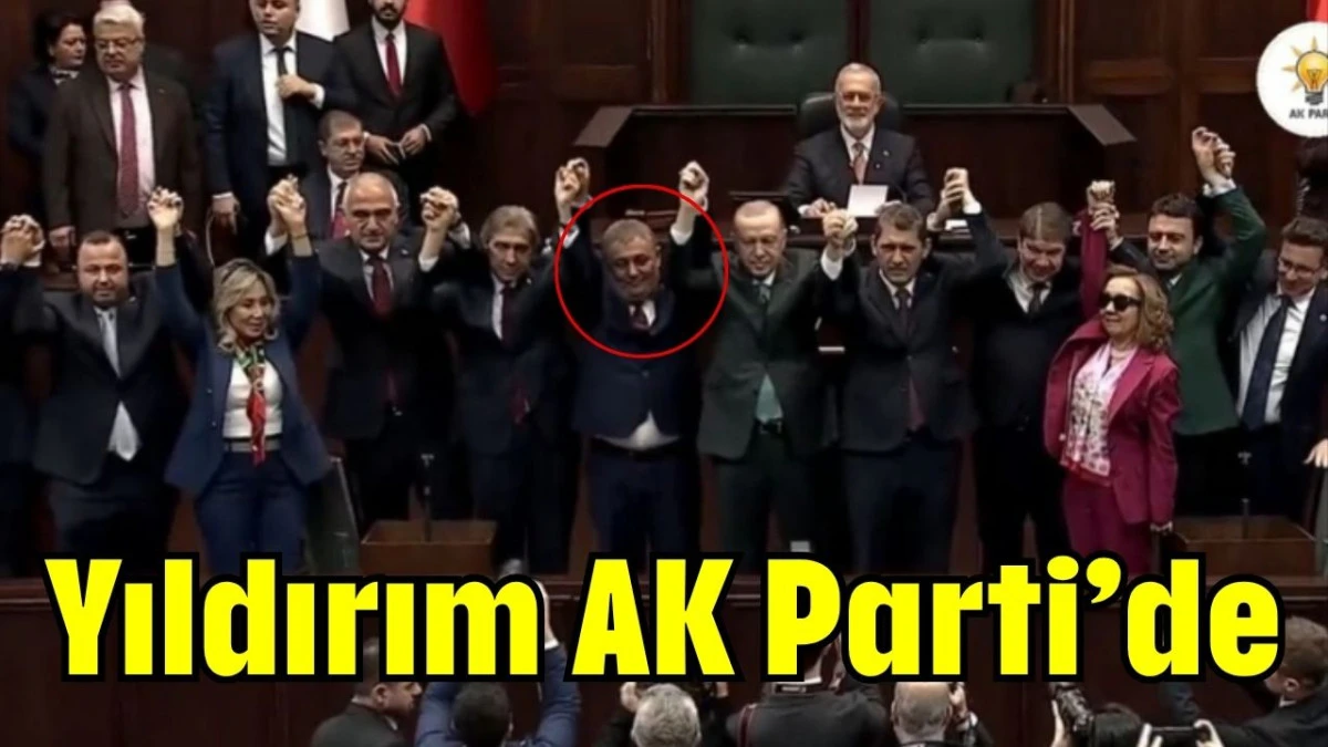 Yıldırım AK Parti’de 