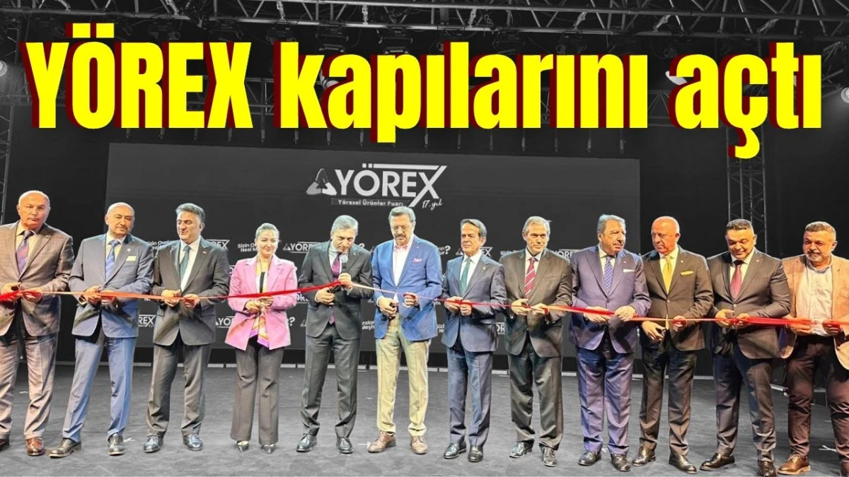 Y&Ouml;REX kapılarını a&ccedil;tı 