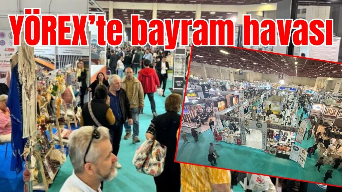 Y&Ouml;REX&rsquo;te bayram havası 