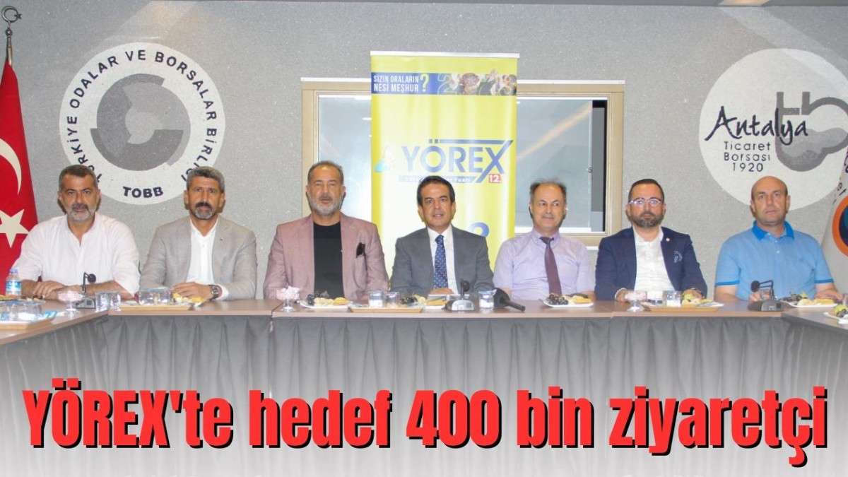 YÖREX'te hedef 400 bin ziyaretçi