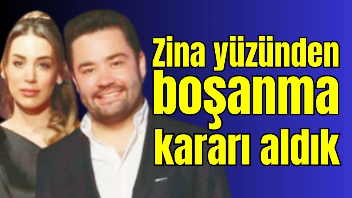 Zina y&uuml;z&uuml;nden boşanma kararı aldık 