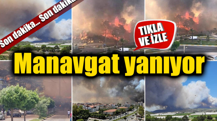  Manavgat yanıyor