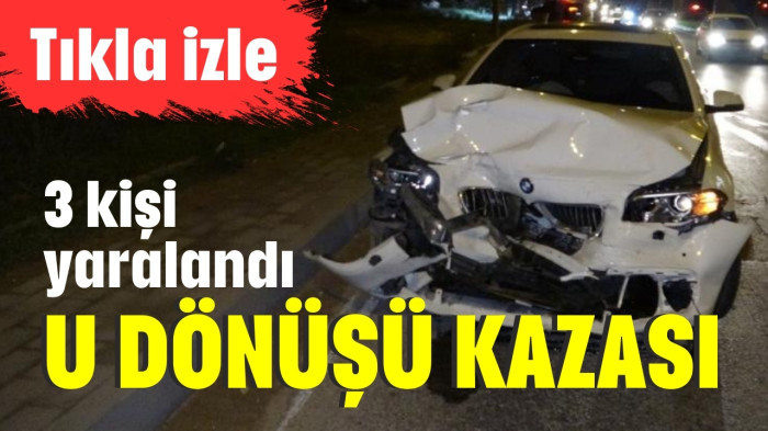 U dönüşü kazası 3 kişi yaralandı            